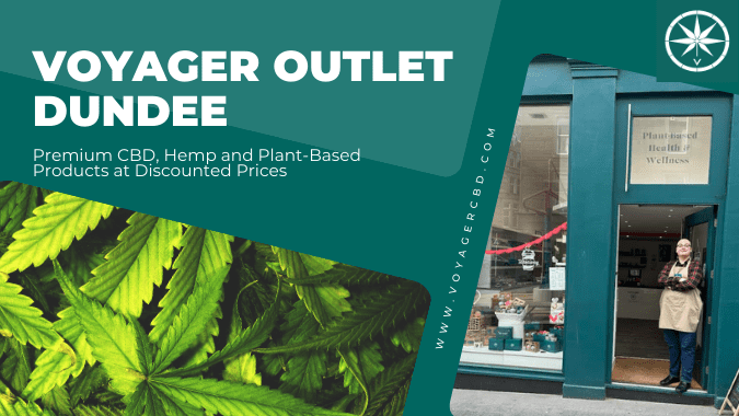 Voyager CBD Dundee Store Becomes Their First CBD Outlet Shop